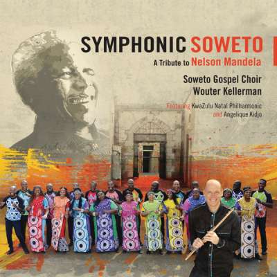 Symphonic Soweto: A Tribute To Nelson Mandela (feat. KwaZulu-Natal Philharmonic / Angélique Kidjo)