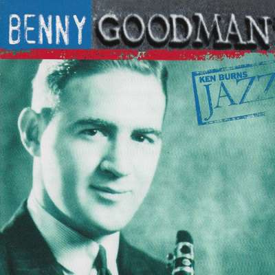 Ken Burns Jazz: Benny Goodman