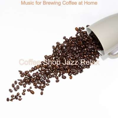 Music for Brewing Coffee at Home