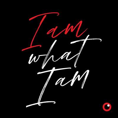 ‎I Am What I Am