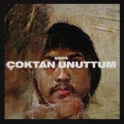 Çoktan Unuttum