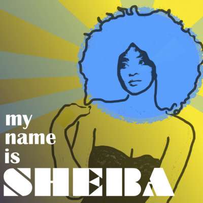 My Name Is Sheba