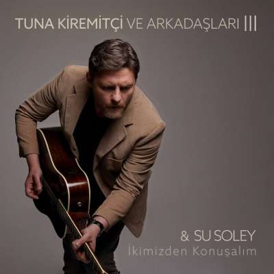 Tuna Kiremitçi Ve Arkadaşları