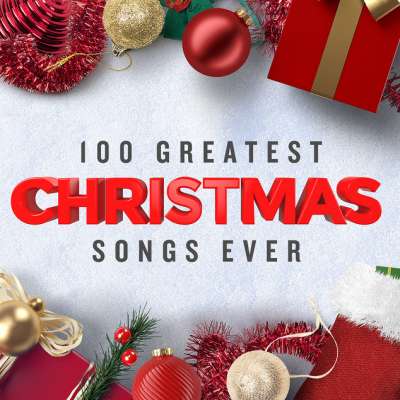 100 Greatest Christmas Songs Ever (Top Xmas Pop Hits)