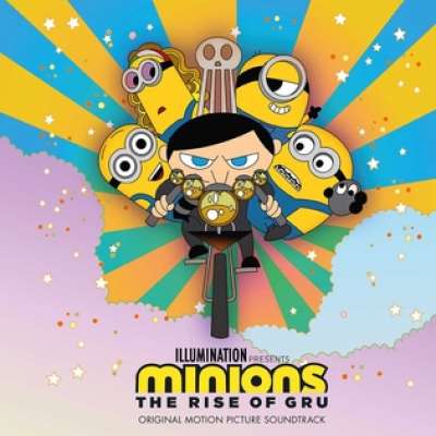 Minions: The Rise of Gru – Original Motion Picture Soundtrack