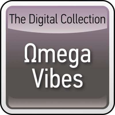 The Digital Collection: Omega Vibes
