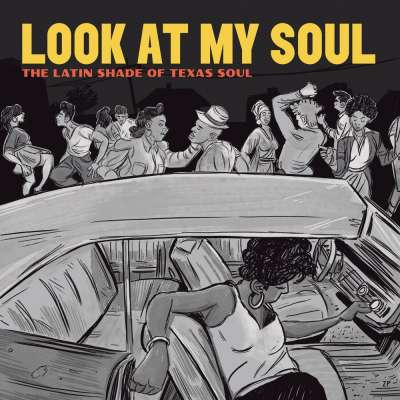 Look at My Soul: The Latin Shade of Texas Soul