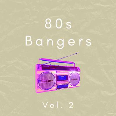 80s Bangers, Vol. 2