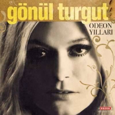 Gönül Turgut Odeon Yılları