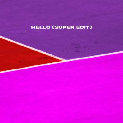 Hello - Super Edit
