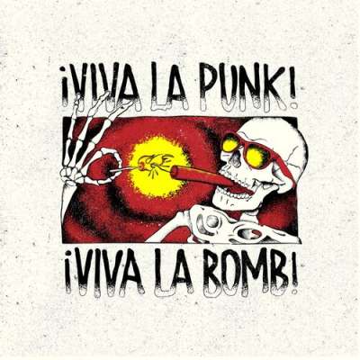 ¡Viva La Punk!¡Viva La Bomb!