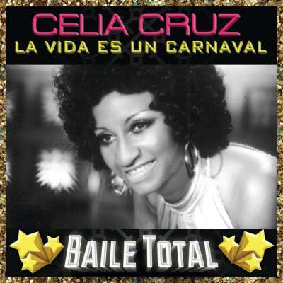 La Vida Es un Carnaval: Baile Total