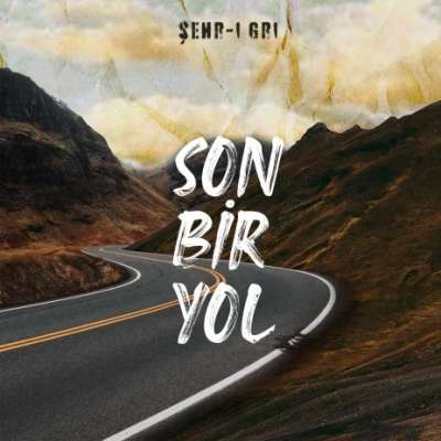 Son Bir Yol