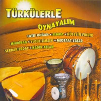 Türkülerle Oynayalim