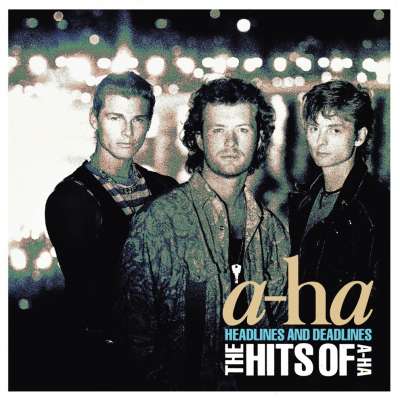 Headlines and Deadline: The Best of a-ha