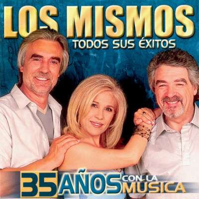 Los Mismos : Todos Sus Exitos (35 Anos con la de Musica)
