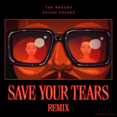 Save Your Tears (Remix) - Single