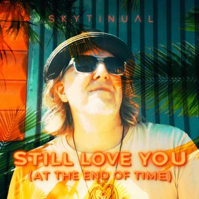 Still Love You (At The End Of The Time)