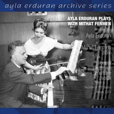 Ayla Erduran Plays with Mithat Fenmen