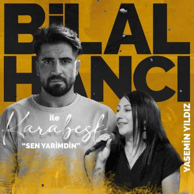 Sen Yarimdin (Bilal Hancı ile Karabesk)
