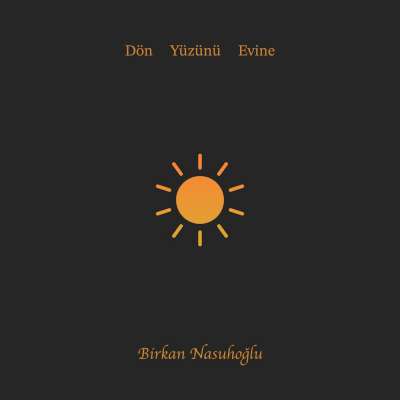 Dön Yüzünü Evine