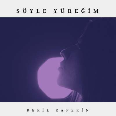 Söyle Yüreğim