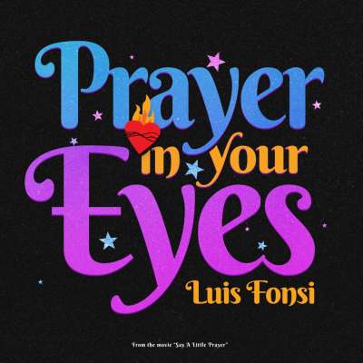 Prayer In Your Eyes (From The Movie Say A Little Prayer)