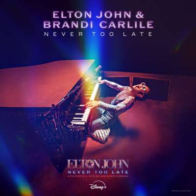 Never Too Late (From The Film Elton John: Never Too Late)