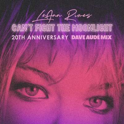 Can't Fight the Moonlight (Dave Aude Mix)