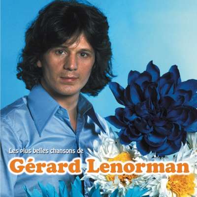 Les plus belles chansons de Gerard Lenorman