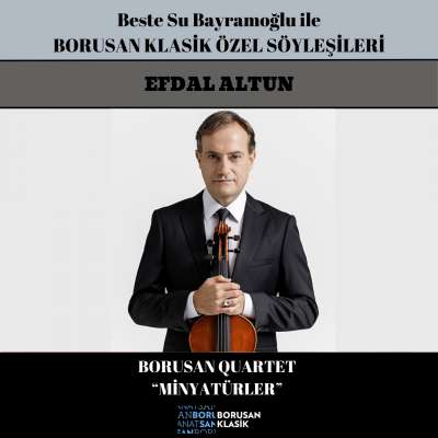 Efdal Altun 24.12.24 (BORUSAN QUARTET ile YENİ YIL KONSERİ: MİNYATÜRLER, 23.10.24)