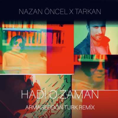 Hadi O Zaman (Armageddon Turk Remix)