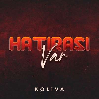 KOLİVA - HATIRASI VAR