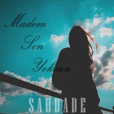 Madem Sen Yoksun