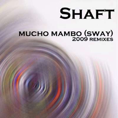 Mucho Mambo (Sway) 2009 Remixes