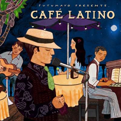 Putumayo Presents Cafe Latino