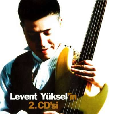 Levent Yüksel'in 2. CD'si