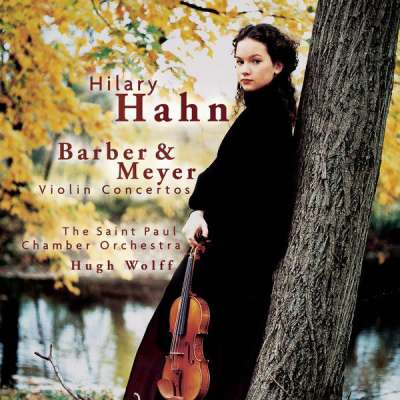 Hilary Hahn - Barber and Meyer: Violin Concertos
