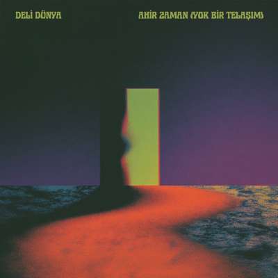 Ahir Zaman (Yok Bir Telaşım)