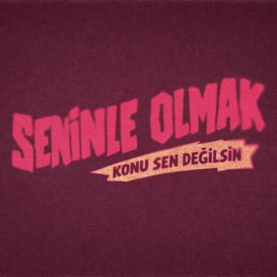 Seninle Olmak