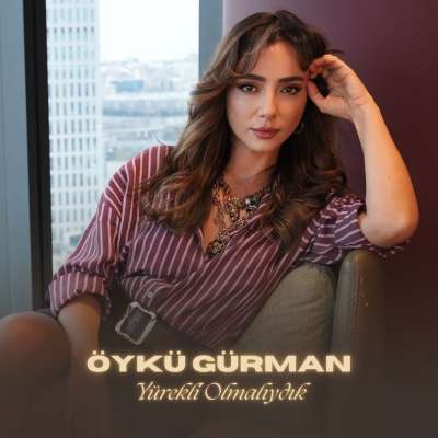 Yürekli Olmalıydık
