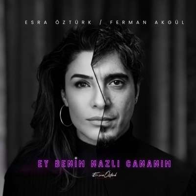 Ey Benim Nazlı Cananım