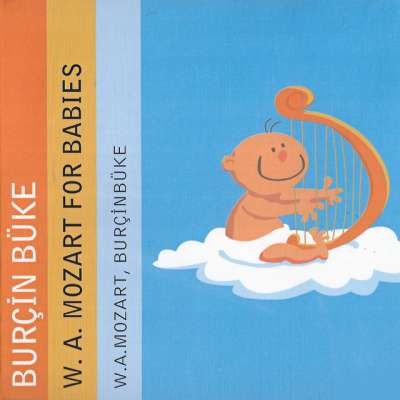W. A. Mozart For Babies