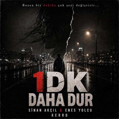 1 Dk Daha Dur