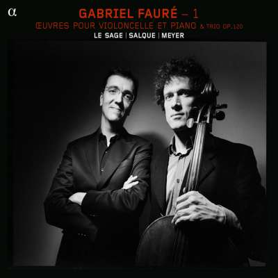Gabriel Fauré: Oeuvres pour Violoncelle et Piano