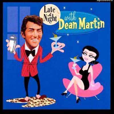 Late at Night With Dean Martin