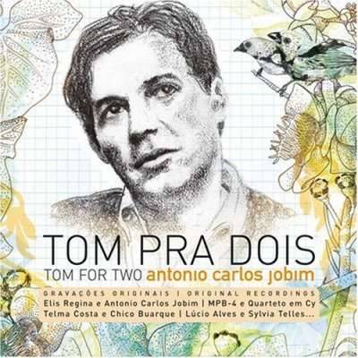 Tom Pra Dois - Tom For Two