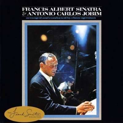 Francis Albert Sinatra and Antonio Carlos Jobim