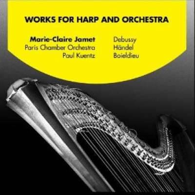 Works for Harp and Orchestra: Debussy, Handel and Boieldieu