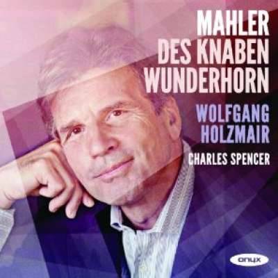 Mahler: Des Knaben Wunderhorn